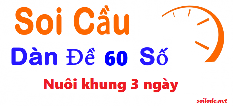 Nuôi dàn đề 60 số khung 3 ngày